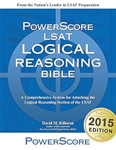 The PowerScore LSAT Logical Reasoning Bible by David M. Killoran