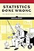 Statistics Done Wrong: The Woefully Complete Guide