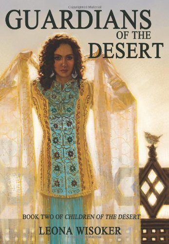 Guardians of the Desert by Leona Wisoker