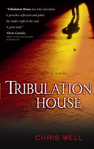 Tribulation House by Chris Well