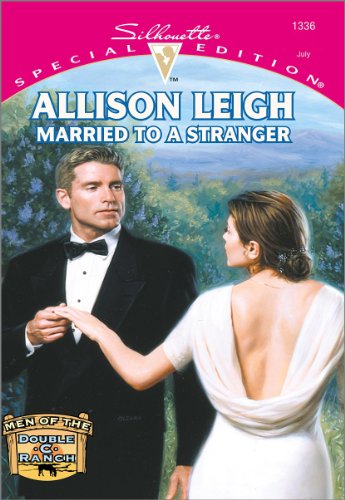 Married to a Stranger (Men of the Double-C Ranch series Book 5) by Allison Leigh