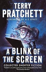 A Blink of the Screen: Collected Shorter Fiction