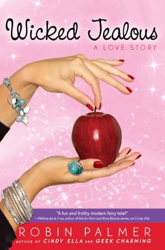 Wicked Jealous: A Love Story by Robin Palmer