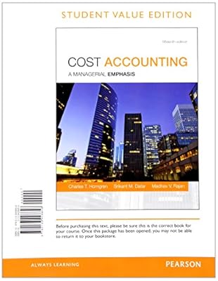 Cost Accounting, Student Value Edition Plus MyAccountingLab with Pearson eText -- Access Card Package