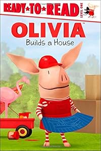 OLIVIA Builds a House
