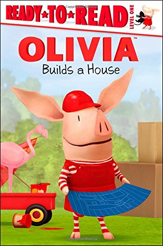 OLIVIA Builds a House by Maggie Testa