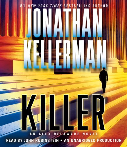 Killer: An Alex Delaware Novel by Jonathan Kellerman