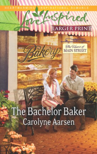 The Bachelor Baker by Carolyne Aarsen