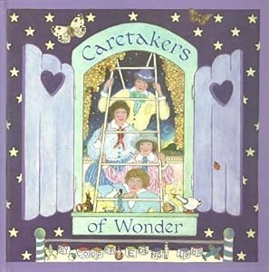CARETAKERS OF WONDER