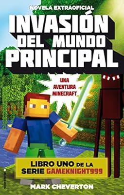 Invasion del mundo principal. Minecraft Libro 1