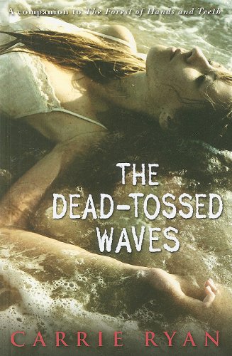 The Dead-Tossed Waves by Carrie Ryan