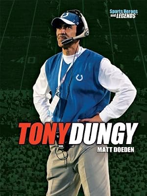 Tony Dungy (Sports Heroes & Legends) (Sports Heroes and Legends)