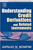 Understanding Credit Derivatives and Related Instruments (Academic Press Advanced Finance)