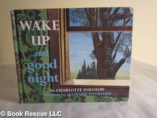 Wake Up and Good Night by Charlotte Zolotow