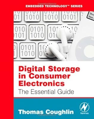 Digital Storage in Consumer Electronics: The Essential Guide (Embedded Technology)