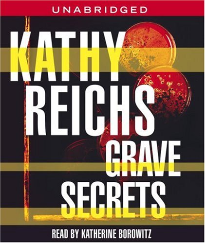 Grave Secrets: A Novel (Temperance Brennan Novels) by Kathy Reichs