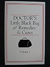 Doctor's Little Black Bag of Remedies & Cures (Volume 1)
