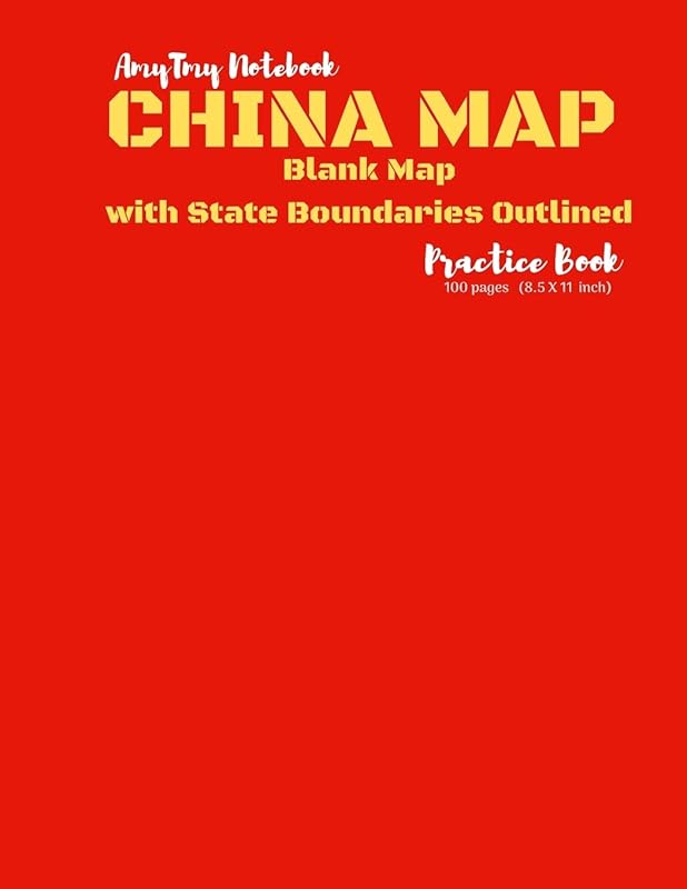 China Map – Blank Map with State Boundaries Outlined | Practice Book | AmyTmy Practice Book | 100 pages | 8.5 x 11 inch | Matte Cover by AmyTmy Publications