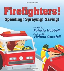 Firefighters: Speeding! Spraying! Saving!