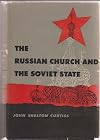 The Russian church and the Soviet state, 1917-1950