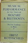 Musical performance in the times of Mozart and Beethoven: The lost tradition in music, part II
