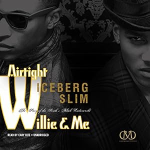 Airtight Willie &amp; Me: The Story of the South's Black Underworld: Library Edition