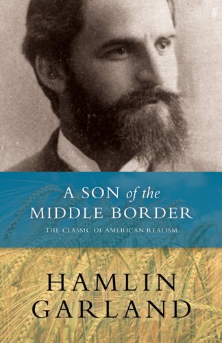 A Son of the Middle Border by Hamlin Garland