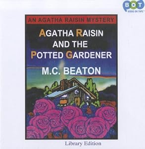 Agatha Raisin and the Potted Gardener (Agatha Raisin Mysteries, No. 3) by M. C. Beaton