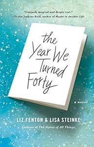 The Year We Turned Forty: A Novel