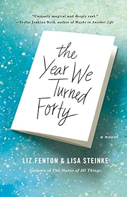 The Year We Turned Forty: A Novel