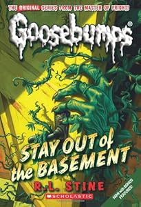 Classic Goosebumps #22: Stay Out of the Basement by R.L. Stine