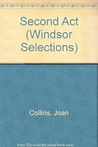 Second Act (Windsor Selections) by Joan Collins