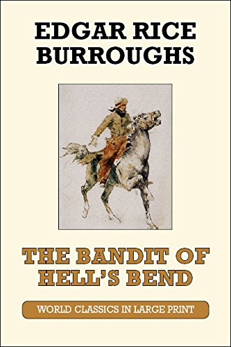 The Bandit of Hell's Bend by Edgar Rice Burroughs