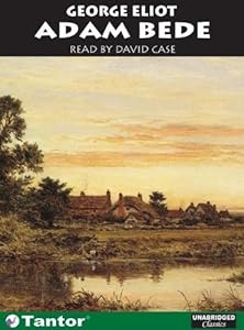 Adam Bede (Unabridged Classics in Audio)