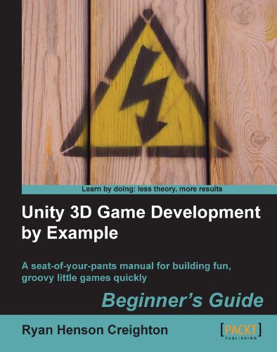 Unity 3D Game Development by Example Beginner's Guide by Ryan Henson Creighton