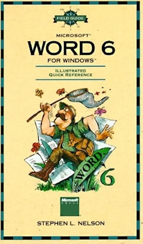 Field Guide to Microsoft Word 6 for Windows by Stephen L Nelson