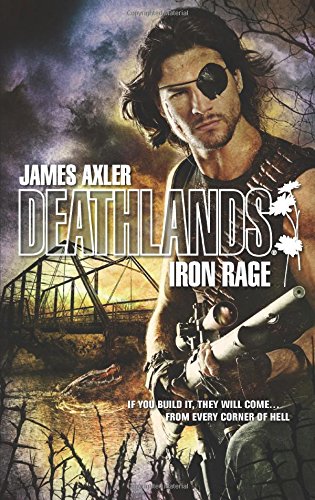 Iron Rage by James Axler