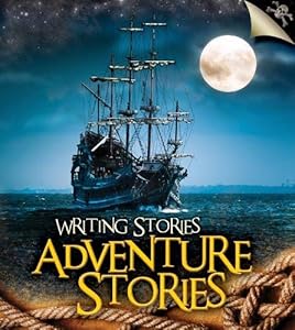 Adventure Stories (Writing Stories)