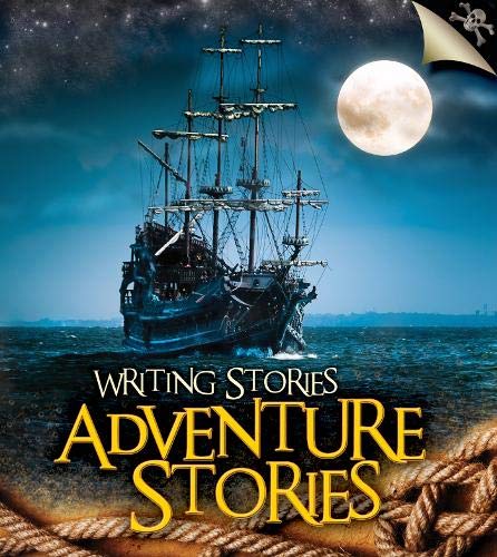 Adventure Stories (Writing Stories) by Anita Ganeri
