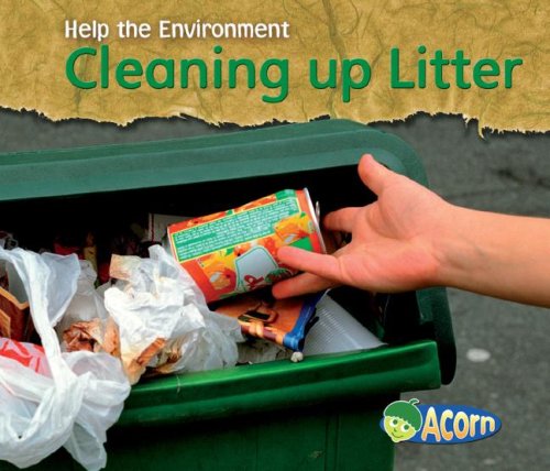 Cleaning Up Litter (Help the Environment) by Charlotte Guillain