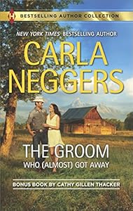 The Groom Who (Almost) Got Away: The Texas Rancher's Marriage (Bestselling Author Collection)