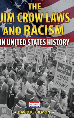 The Jim Crow Laws and Racism in United States History