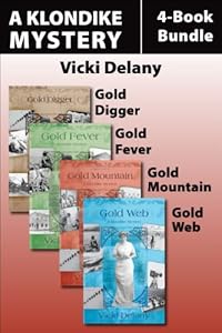The Klondike Mysteries 4-Book Bundle: Gold Digger / Gold Fever / Gold Mountain / Gold Web (A Klondike Mystery)