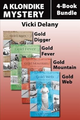 The Klondike Mysteries 4-Book Bundle: Gold Digger / Gold Fever / Gold Mountain / Gold Web (A Klondike Mystery)