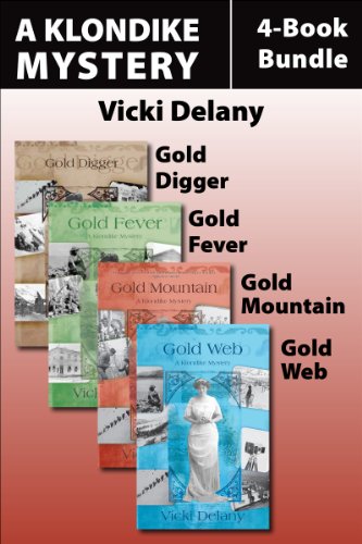 The Klondike Mysteries 4-Book Bundle: Gold Digger / Gold Fever / Gold Mountain / Gold Web (A Klondike Mystery) by Vicki Delany