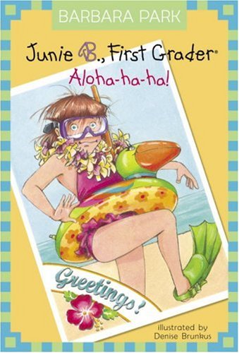 Junie B., First Grader: Aloha-ha-ha! (A Stepping Stone Book(TM)) by Barbara Park