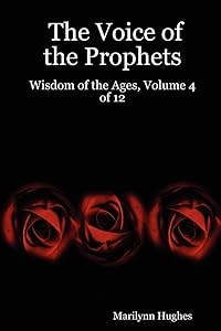 The Voice of the Prophets: Wisdom of the Ages