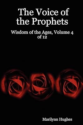 The Voice of the Prophets: Wisdom of the Ages