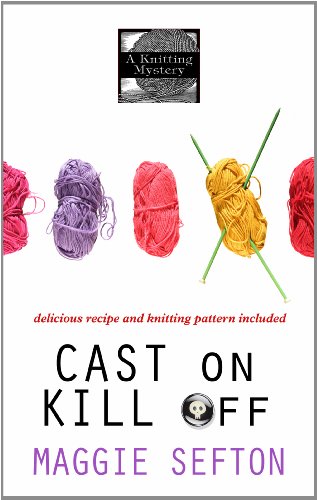 Cast On, Kill Off by Maggie Sefton
