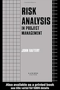 Risk Analysis in Project Management by J. Raftery